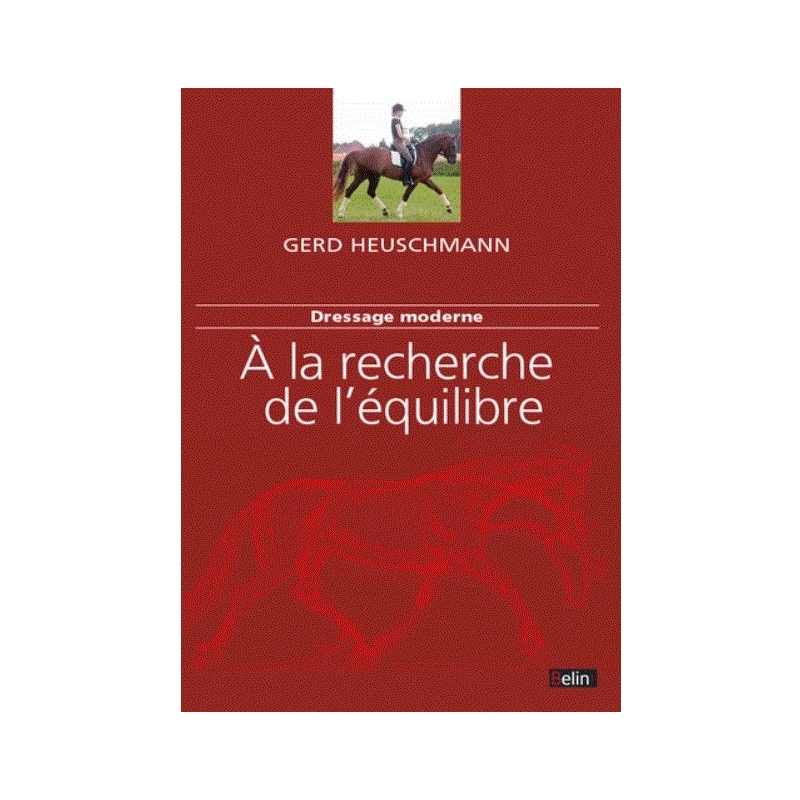 Livre "Dressage moderne : à la recherche de l'équilibre" - Belin