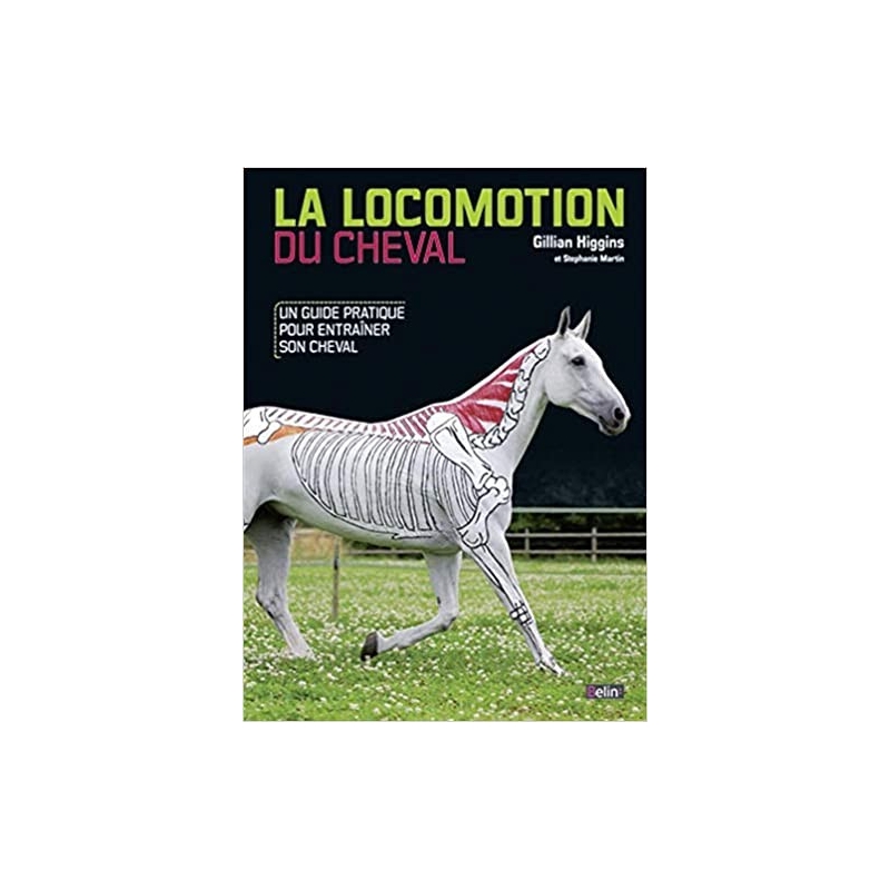 Livre "La locomotion du cheval : Un guide pratique pour entrainer son cheval" - VIGOT