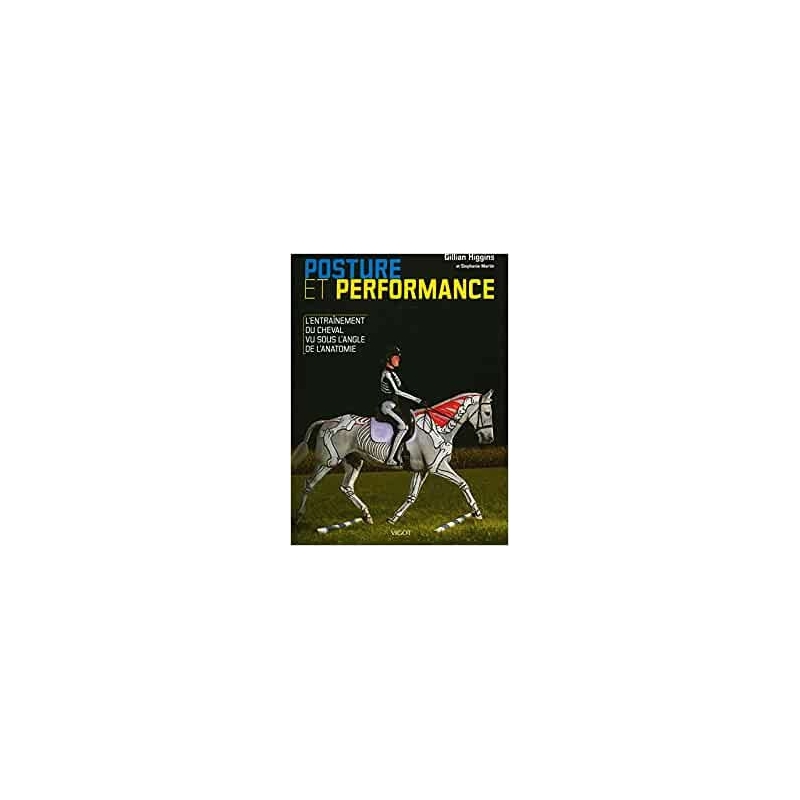 Livre "Posture et performance : L'entraînement du cheval vu sous l'angle de l'anatomie" - Vigot