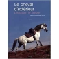 Livre "Le cheval d'extérieur : L'éduquer, le dresser" - VIGOT