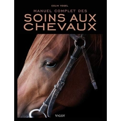 Manuel complet des soins aux chevaux