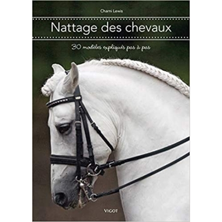 Nattage des chevaux : 30 modèles expliqués pas à pas