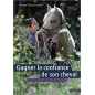 Livre "Gagner la confiance de son cheval" - Vigot