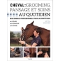 Livre "Cheval : grooming, pansage et soins au quotidien" - Vigot