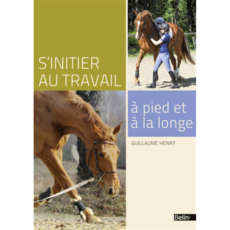 Livre "S'initier au travail à pied et à la longe" - Belin