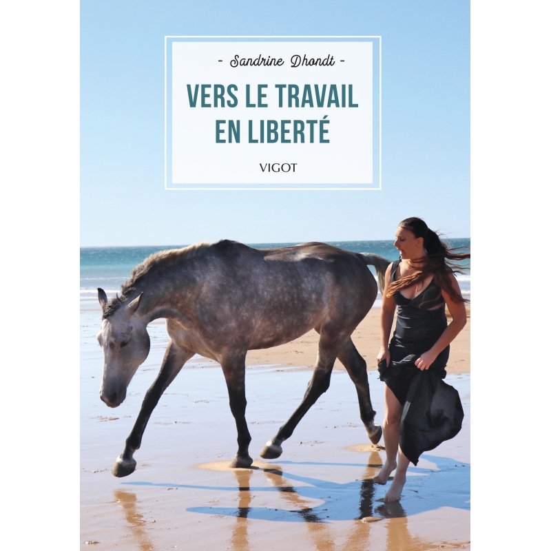 Livre "Vers le travail en liberté" - sandrine Dhondt - Vigot