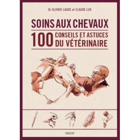 soins aux chevaux "100 conseils et astuces du vétérinaire" - Vigot