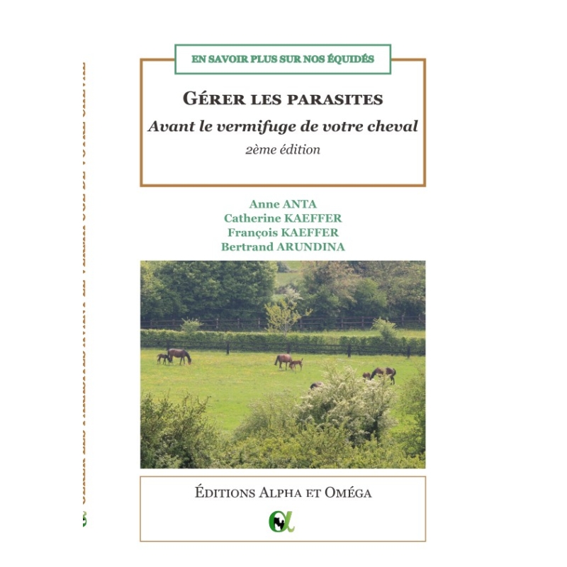 Livre: "Gérer les parasites, avant le vermifuge de votre cheval"  ​- ALPHA & OMEGA