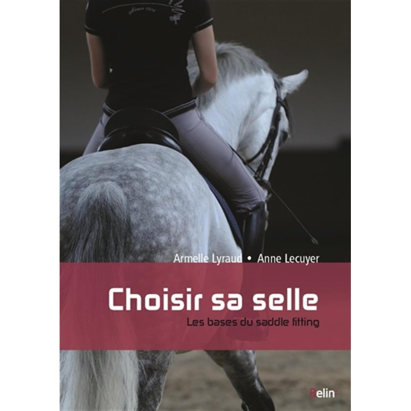 Livre " Choisir sa selle "- BELIN