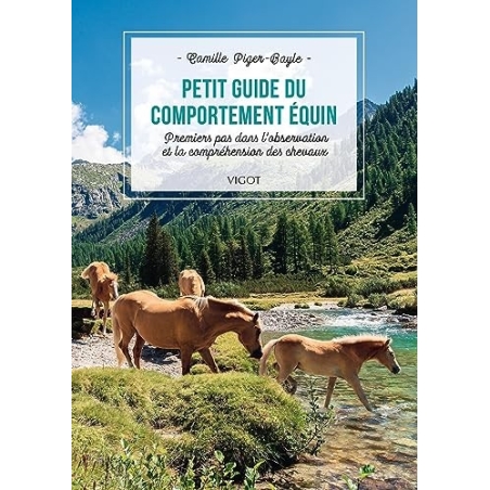 Livre: "Petit guide du comportement equin, premiers pas dans l'observation et la compréhension des chevaux" - VIGOT